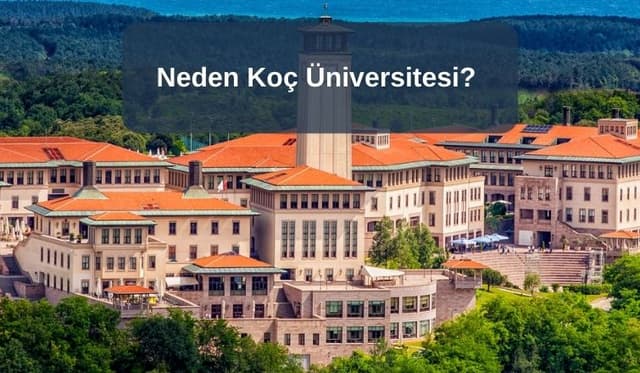 Neden Koç Üniversitesi?